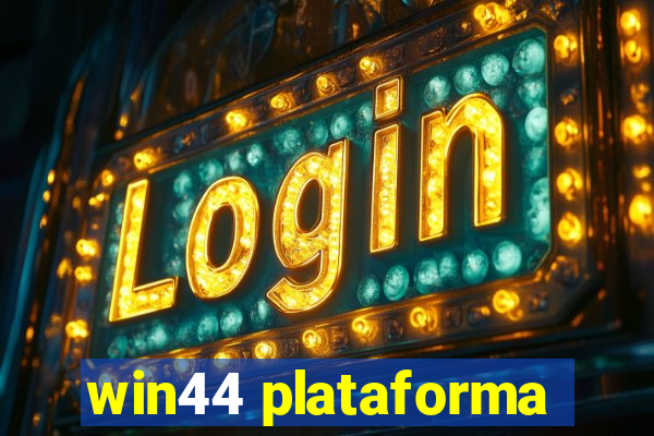 win44 plataforma